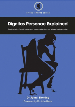Dignitas Personae Explained