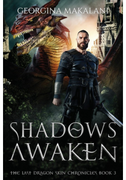 Shadows Awaken, The Last Dragon Skin Chronicles, Book 3