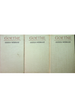 Goethe dzieła wybrane tom I do III