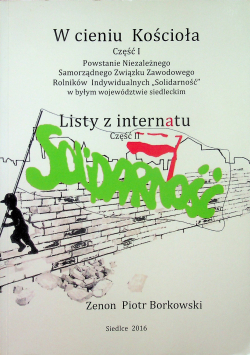 W cieniu Kościoła część I Listy z internatu część II