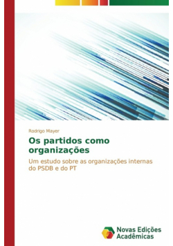 Os partidos como organizações