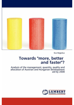Towards "More, Better and Faster"?