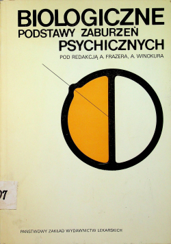 Biologiczne podstawy zaburzeń psychiatrycznych