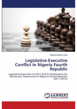Legislative-Executive Conflict in Nigeria Fourth Republic