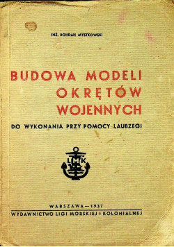 Budowa modeli okrętów wojennych 1937r