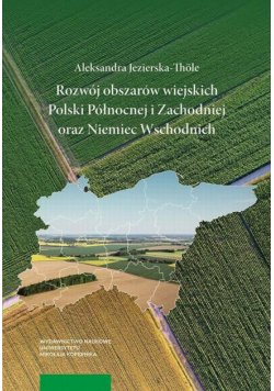Rozwój obszarów wiejskich Polski Północnej i Zachodniej oraz Niemiec Wschodnich
