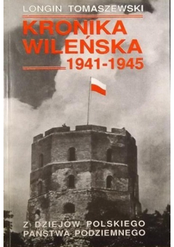 Kronika Wileńska 1941  1945