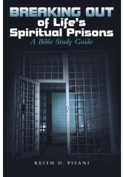 Breaking out of Life's Spiritual Prisons