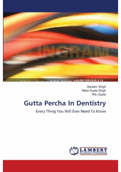 Gutta Percha In Dentistry