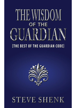 The Wisdom of the Guardian [The Best of the Guardian Code]