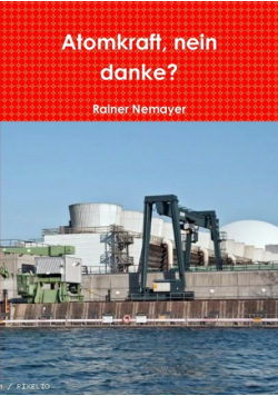 Atomkraft, nein danke?