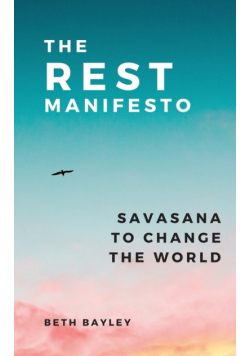 The Rest Manifesto