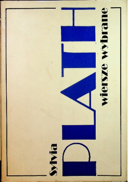 Plath Wiersze Wybrane