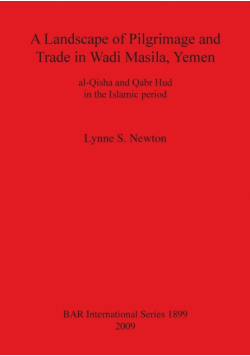A Landscape of Pilgrimage and Trade in Wadi Masila, Yemen