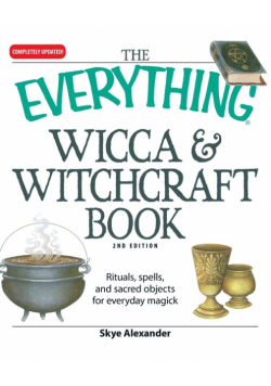 The Everything Wicca & Witchcraft Book