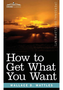 How to Get What You Want