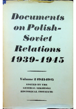 Documents on Polish Soviet Relations 1939 1945 volume 2