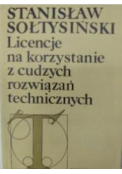 Licencje na korzystanie z cudzych rozwiązań technicznych