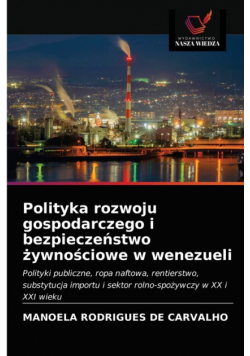 Polityka rozwoju gospodarczego i bezpieczeństwo żywnościowe w wenezueli