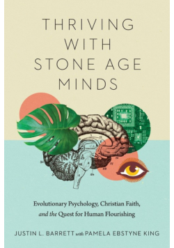 Thriving with Stone Age Minds