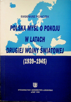 Polska myśl o pokoju w latach drugiej wojny światowej
