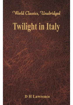 Twilight in Italy (World Classics, Unabridged)
