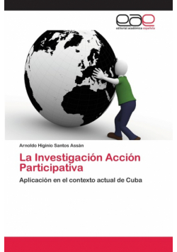 La Investigación Acción Participativa
