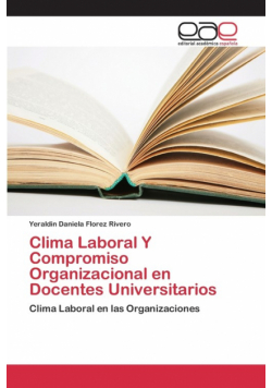 Clima Laboral Y Compromiso Organizacional en Docentes Universitarios