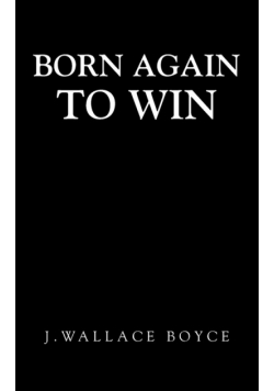 Born Again to Win