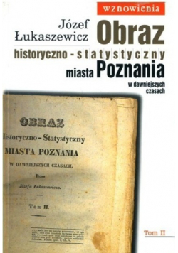 Obraz historyczno statystyczny miasta Poznania w dawniejszych czasach tom 2