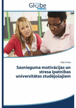 Sasnieguma Motiv Cijas Un Stresa Patn Bas Universit Tes Stud Jo Ajiem