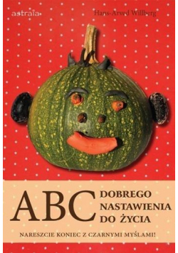 ABC dobrego nastawienia do życia