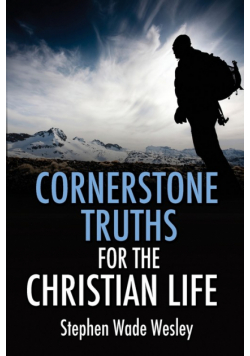 Cornerstone Truths for the Christian Life