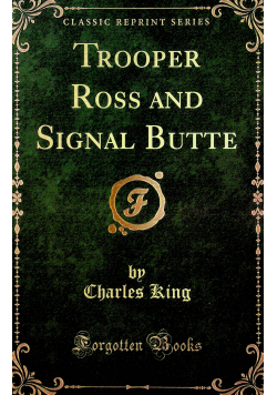 Trooper Ross and Signal Butte reprint z 1908 r