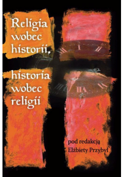 Religia wobec historii, historia wobec religii