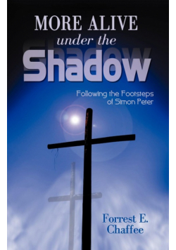 More Alive Under the Shadow