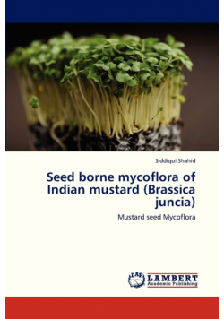 Seed Borne Mycoflora of Indian Mustard (Brassica Juncia)