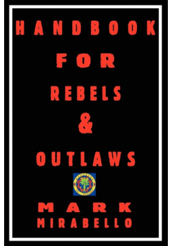 Handbook for Rebels and Outlaws