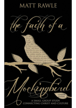 Faith of a Mockingbird Leader Guide