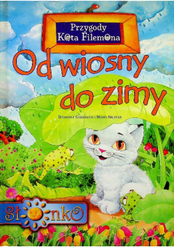 Przygody kota Filemona Od wiosny do zimy
