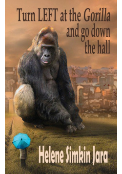 Turn Left at the Gorilla and go Down the Hall