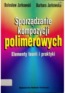 Sporządzanie kompozycji polimerowych