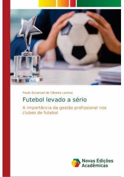 Futebol levado a sério