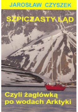 Szpiczasty ląd, czyli żaglówką po wodach Arktyki
