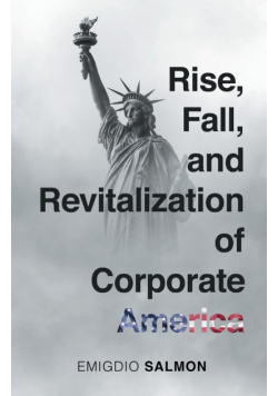 Rise, Fall, and Revitalization of Corporate America