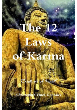 The 12 Laws of Karma "Creatures of Habit"