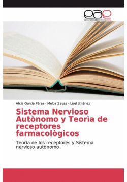 Sistema Nervioso Autònomo y Teorìa de receptores farmacològicos