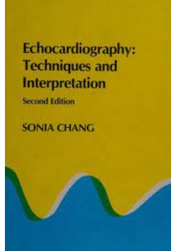 Echocardiography Techniques and Interpretation