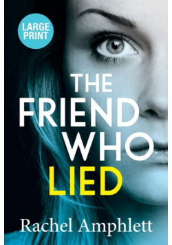 The Friend Who Lied