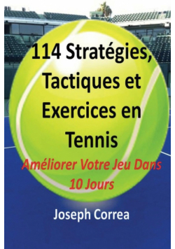 114 Strategies, Tactiques, Et Exercices En Tennis